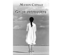 On se retrouvera Manon Capelle (Auteur)