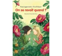 On se revoit quand ? - Rose Lagercrantz - Ecole Des Loisirs - broché - Roman cadet dès 6 ans