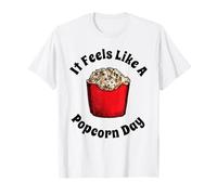 on se Sent comme Un Amateur de Snacks au cinéma Popcorn Day T-Shirt