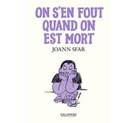 On S'en Fout Quand On Est Mort