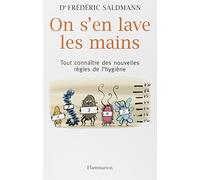 On s'en lave les mains Frédéric Saldmann (Auteur)