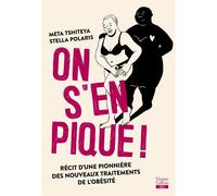 On s'en pique ! Récit d'une pionnière des nouveaux traitements de l'obésité - Meta Tshiteya - Harpercollins - broché - Bande dessinée