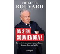 On s'en souviendra ! - Le port du masque n'empêche pas de marcher sur la tête Philippe Bouvard (Auteur)