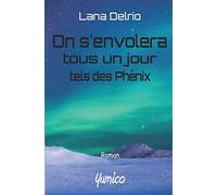On s'envolera tous un jour tels des phénix