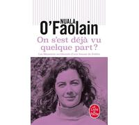 On s'est déjà vu quelque part ? - Nuala O'Faolain - Lgf - Poche - Roman