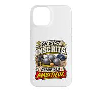 on S'Est Inscrits C'Était Déjà Ambitieux Pétanque Coque pour iPhone 14
