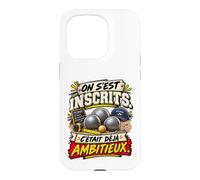 on S'Est Inscrits C'Était Déjà Ambitieux Pétanque Coque pour iPhone 15 Pro