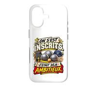 on S'Est Inscrits C'Était Déjà Ambitieux Pétanque Coque pour iPhone 17
