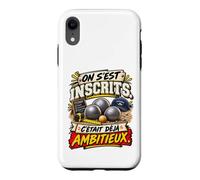 on S'Est Inscrits C'Était Déjà Ambitieux Pétanque Coque pour iPhone XR