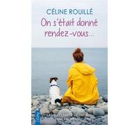 On s'était donné rendez-vous... - Céline Rouille - City - Poche - Roman