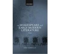 On Shakespeare and Early Modern Literature John Kerrigan (Auteur)