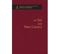 On Sin And Free Choice - Theological Commonplaces