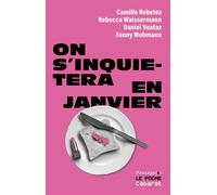 On s'inquiétera en janvier 2026 - Camille Rebetez - Passage - broché - Théâtre