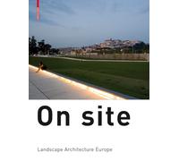 On Site: Landscape Architecture Europe