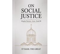 On Social Justice (Popular Patristics Series Book 38) (Grapevine Edition)