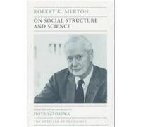On Social Structure and Science, Heritage of Sociology Series Piotr Sztompka, Robert K. Merton (Auteur)