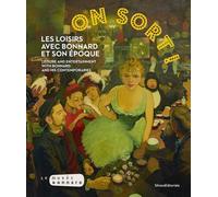 On sort ! Les loisirs avec Bonnard et son époque, Leisure and entertainment with Bonnard his contemporaries, Edition bilingue français-anglais - Véronique Serrano - Silvana Editoriale - broché - Beau