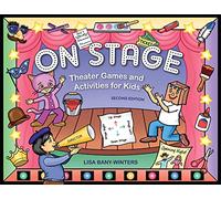 On Stage: Theater Games and Activities for Kids