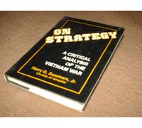 On Strategy: A Critical Analysis of the Vietnam War