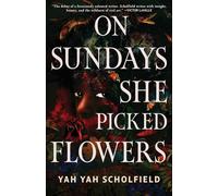 On Sundays She Picked Flowers