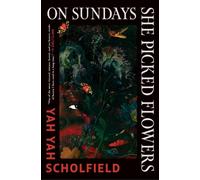 On Sundays She Picked Flowers