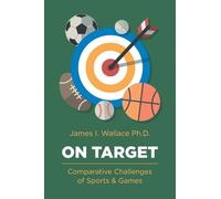 On Target: Comparative Challenges of Sports & Games