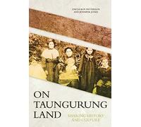 On Taungurung Land: Sharing History And Culture