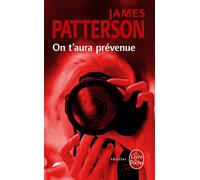 On t'aura prévenue (Hors série) - James Patterson - Lgf - Poche - Roman