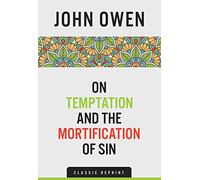 On Temptation and the Mortification of Sin