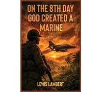 On the 8th Day God Created a Marine