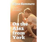 On the A162 from York: It was the summer of 1972... - Elysa Summers - Bitten Fruit Books - ebook (ePub) - Livre
