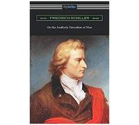 On The Aesthetic Education Of Man