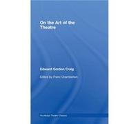 On the Art of the Theatre by Edward Gordon Craig Franc Chamberla (Auteur)