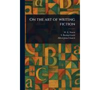 On the Art of Writing Fiction