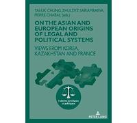 On The Asian And European Origins Of Legal And Political Systems