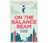 On the Balance Beam - Cho Nam-Joo - Scribner UK - ebook (ePub) - Livre