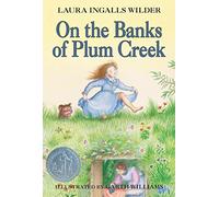 On the Banks of Plum Creek: A Newbery Honor Award Winner