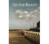 On the Beach: From Ferdinando Scianna to Martin Parr. Magnum Photographers and the Beaches