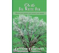 On the Big White Oak: Where love begins, and secrets are buried.