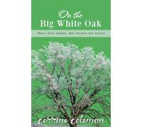 On the Big White Oak: Where love begins, and secrets are buried.