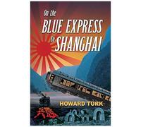 On The Blue Express To Shanghai