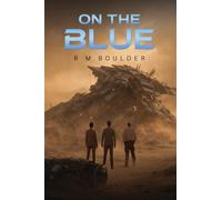 On the Blue - R M Boulder - Austin Macauley Publishers - ebook (ePub) - Livre