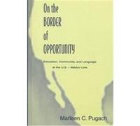 On the Border of Opportunity, Sociocultural, Political, and Historical Studies in Education Series Marleen Pugach (Auteur)