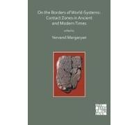 On The Borders Of World-Systems: Contact Zones In Ancient And Modern Times
