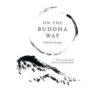 On The Buddha Way With Zen Drawings