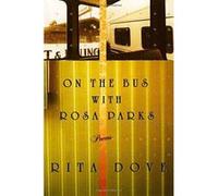 On the Bus With Rosa Parks: Poems