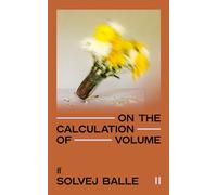 On the Calculation of Volume II: 'Impossible to put down.' Kate Briggs