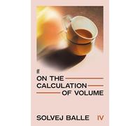On the Calculation of Volume IV: 'Unquestionably one of the greatest works of 21st century literature so far.' Herald