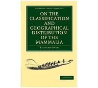 On The Classification And Geographical Distribution Of The Mammalia