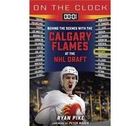 On the Clock Calgary Flames by Ryan Pike Ryan Pike (Auteur)